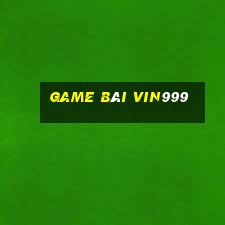 Game Bài Vin999