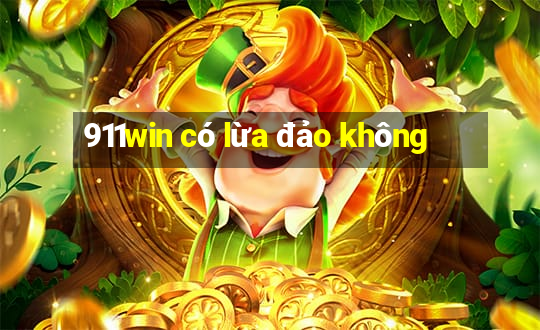 911win có lừa đảo không