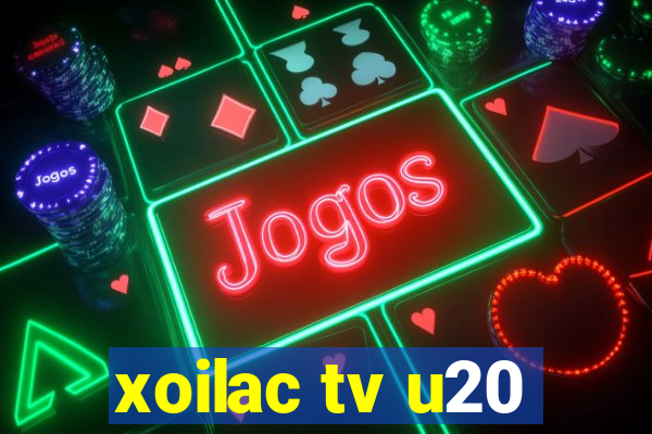 xoilac tv u20