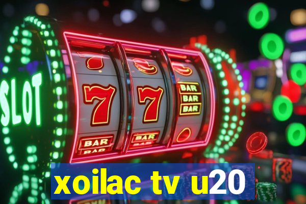 xoilac tv u20