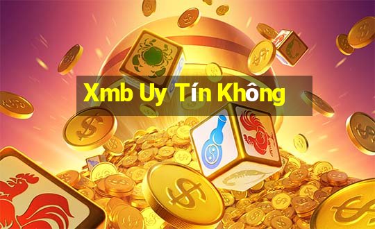 Xmb Uy Tín Không