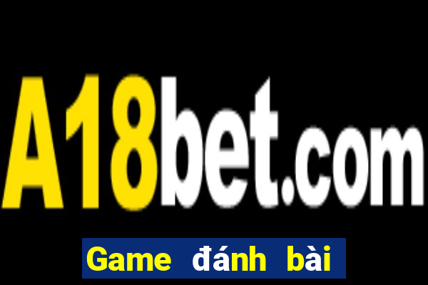 Game đánh bài hot nhất hiện nay