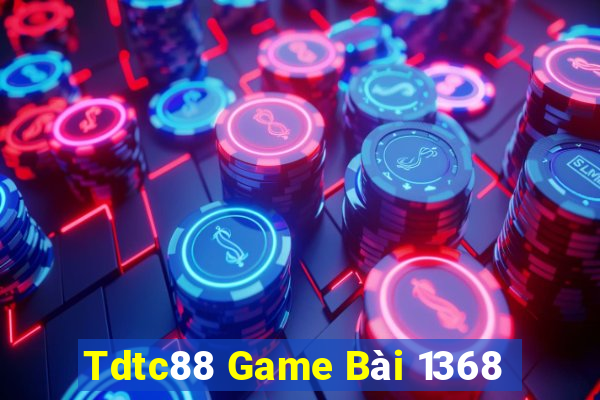 Tdtc88 Game Bài 1368