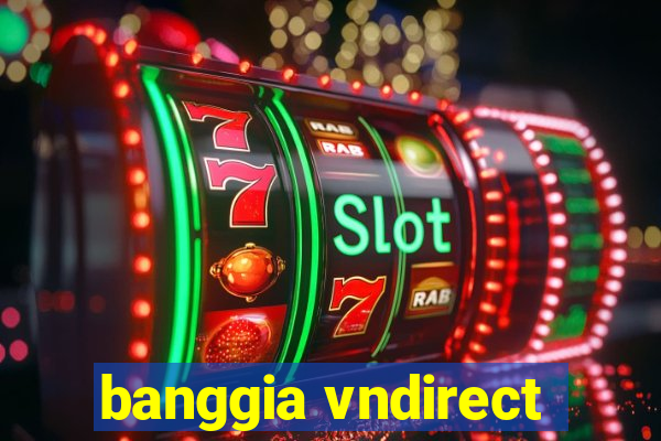 banggia vndirect