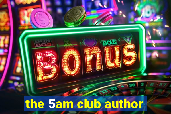 the 5am club author