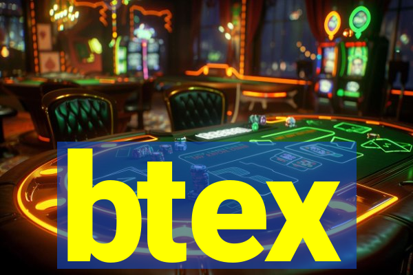 btex