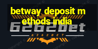 betway deposit methods india