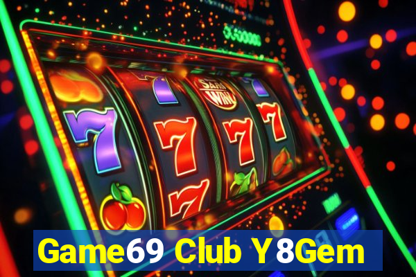 Game69 Club Y8Gem