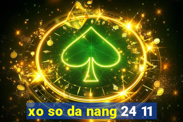 xo so da nang 24 11