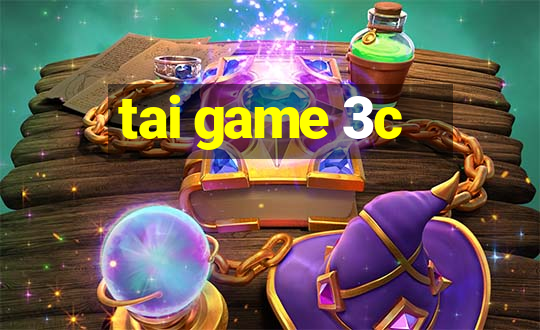 tai game 3c