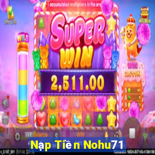 Nạp Tiền Nohu71