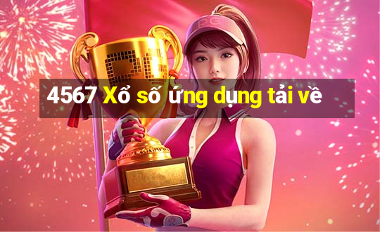 4567 Xổ số ứng dụng tải về