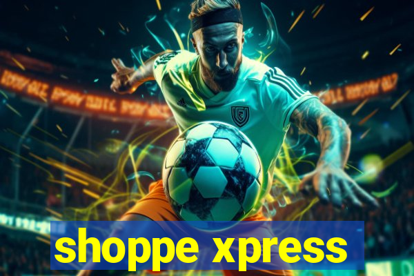 shoppe xpress