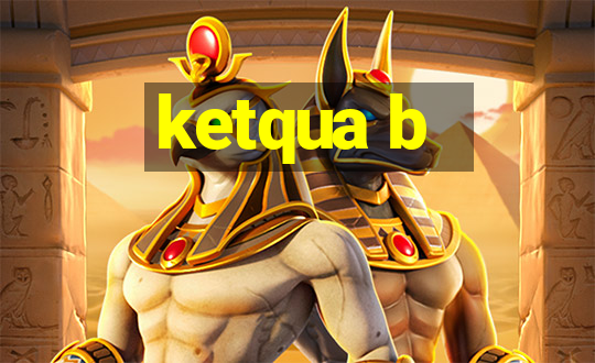 ketqua b