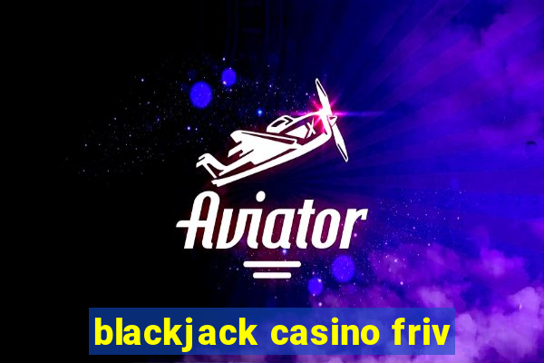 blackjack casino friv