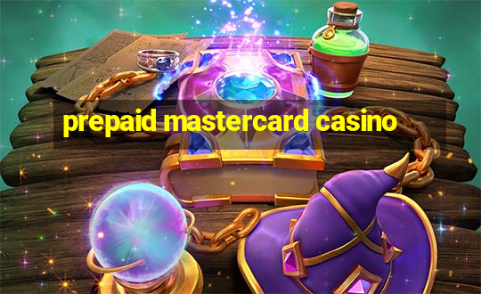 prepaid mastercard casino