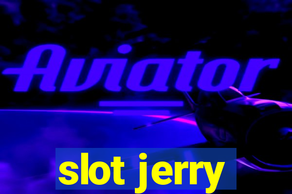 slot jerry