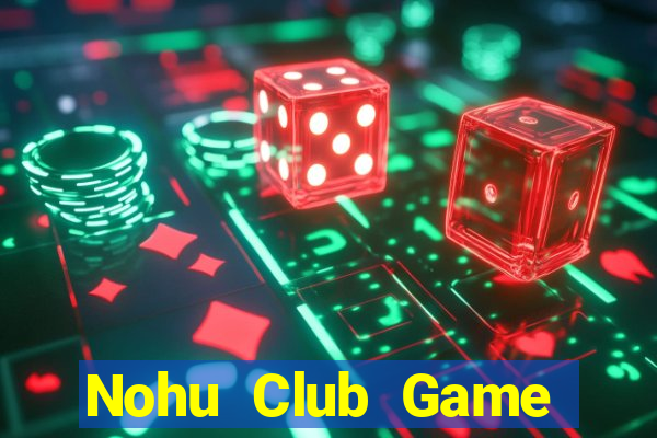 Nohu Club Game Bài B52 Đổi Thưởng 2021