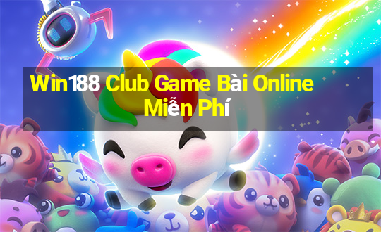 Win188 Club Game Bài Online Miễn Phí