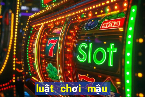 luật chơi mậu binh online