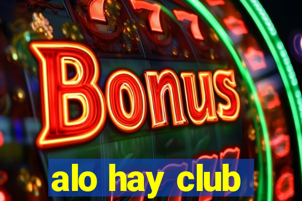 alo hay club