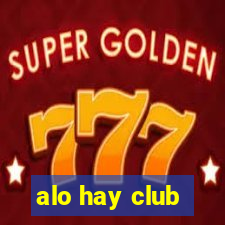 alo hay club