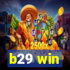 b29 win