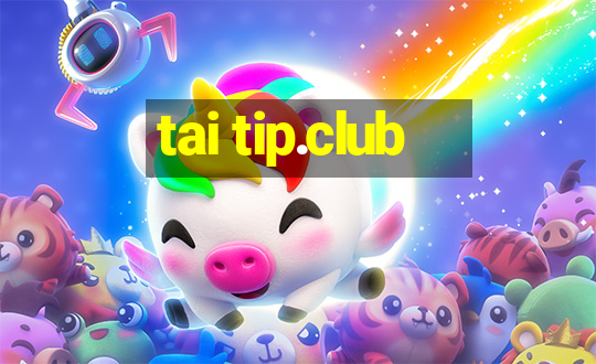 tai tip.club