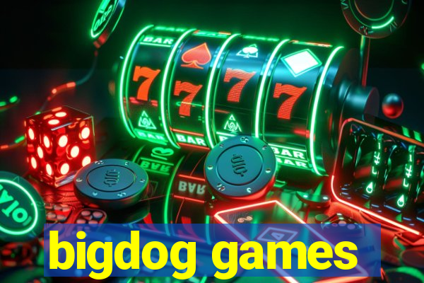 bigdog games