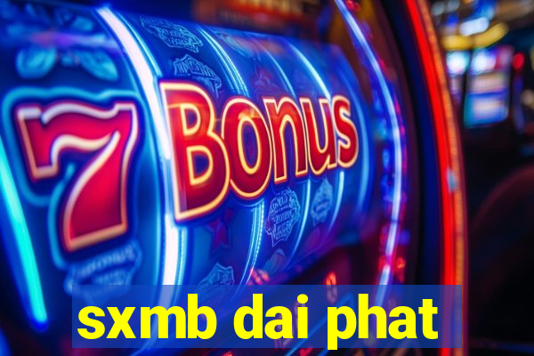 sxmb dai phat