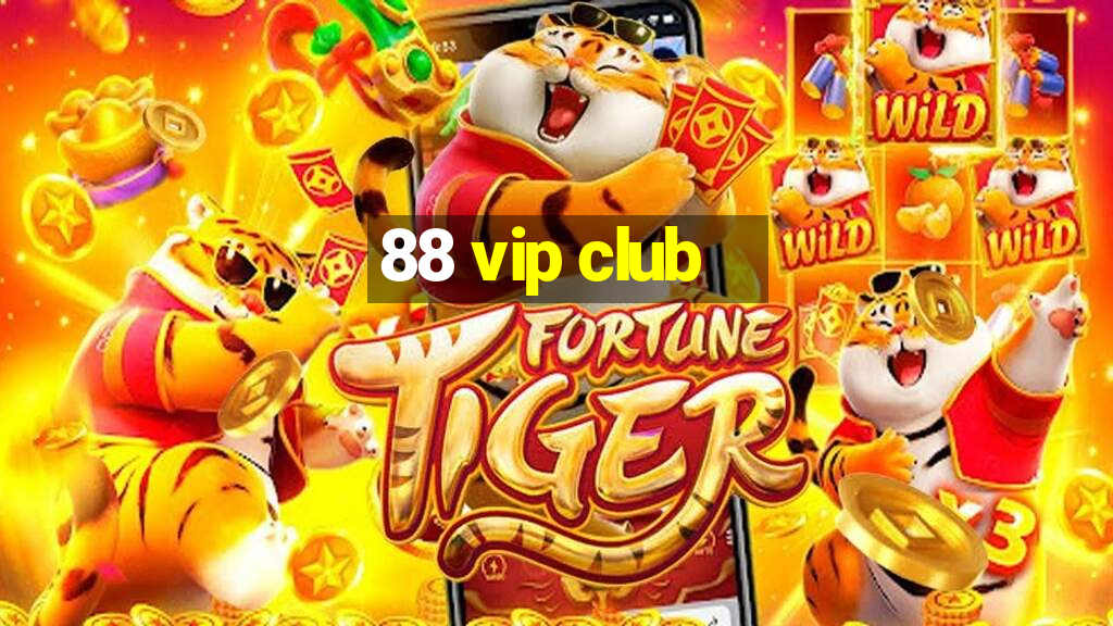 88 vip club