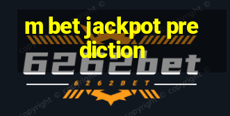 m bet jackpot prediction