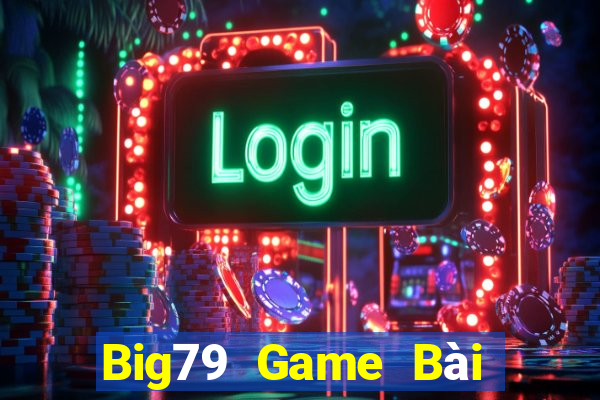 Big79 Game Bài Phỏm Đổi Thưởng