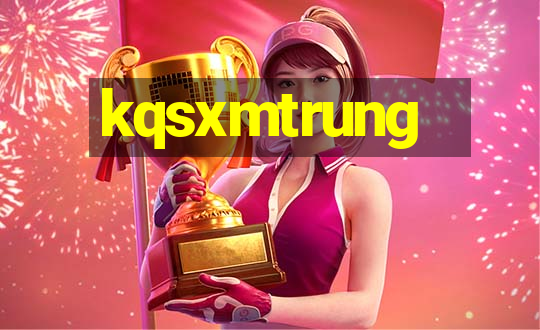 kqsxmtrung