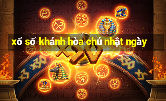 xổ số khánh hòa chủ nhật ngày