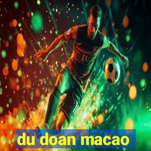 du doan macao