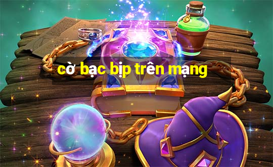 cờ bạc bịp trên mạng