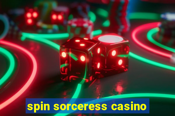 spin sorceress casino