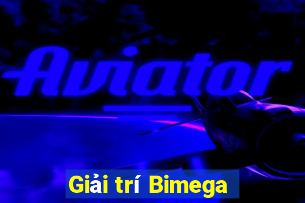 Giải trí Bimega