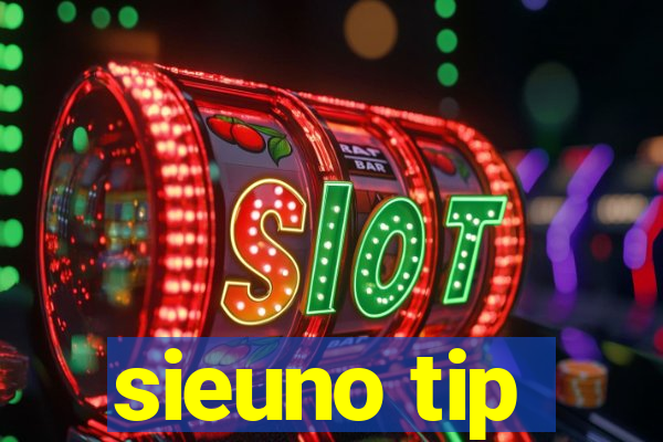 sieuno tip