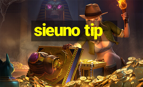 sieuno tip