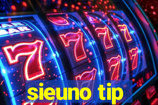 sieuno tip