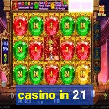 casino in 21