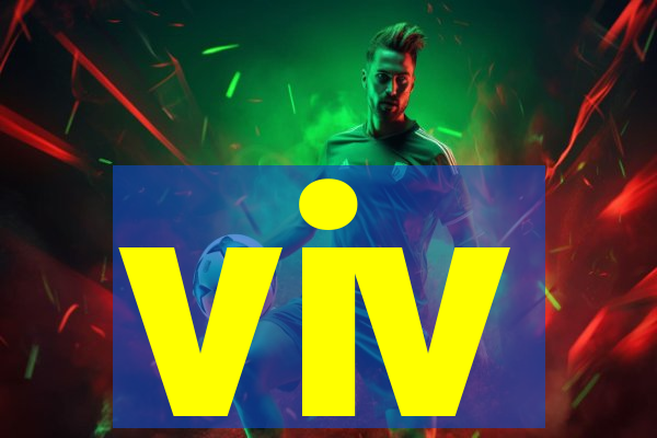 viv