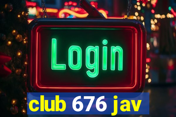 club 676 jav