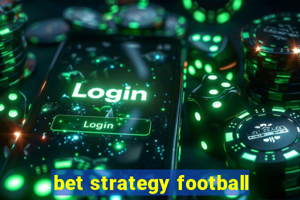 bet strategy football