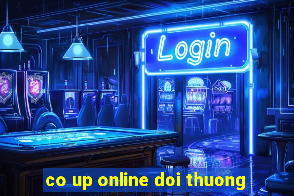 co up online doi thuong