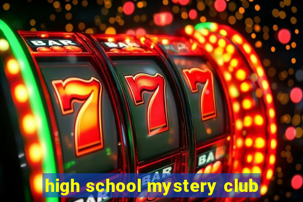 high school mystery club