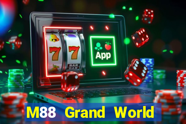 M88 Grand World Tải về miễn phí