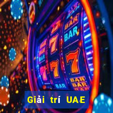 Giải trí UAE đổ bộ